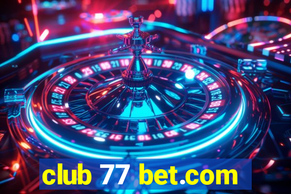 club 77 bet.com